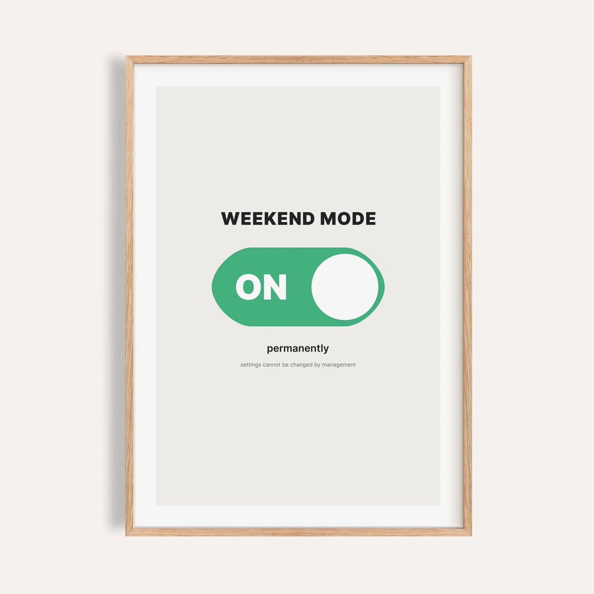Weekend mode on switch print shown on a plain warm cream wall