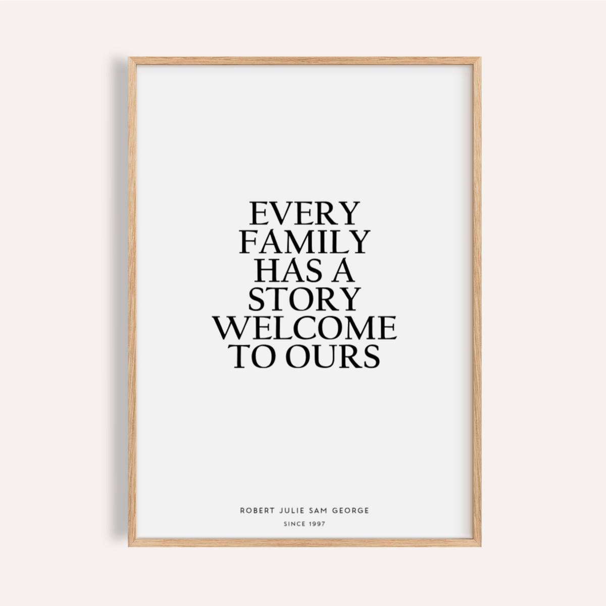 Personalized Family Poster framed print close-up with a minimalist black text quote on white background