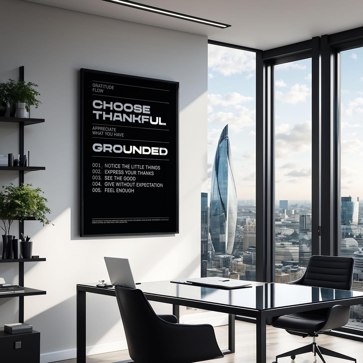 Thankful Posters print with motivational text in white on black framed on office wall with city view