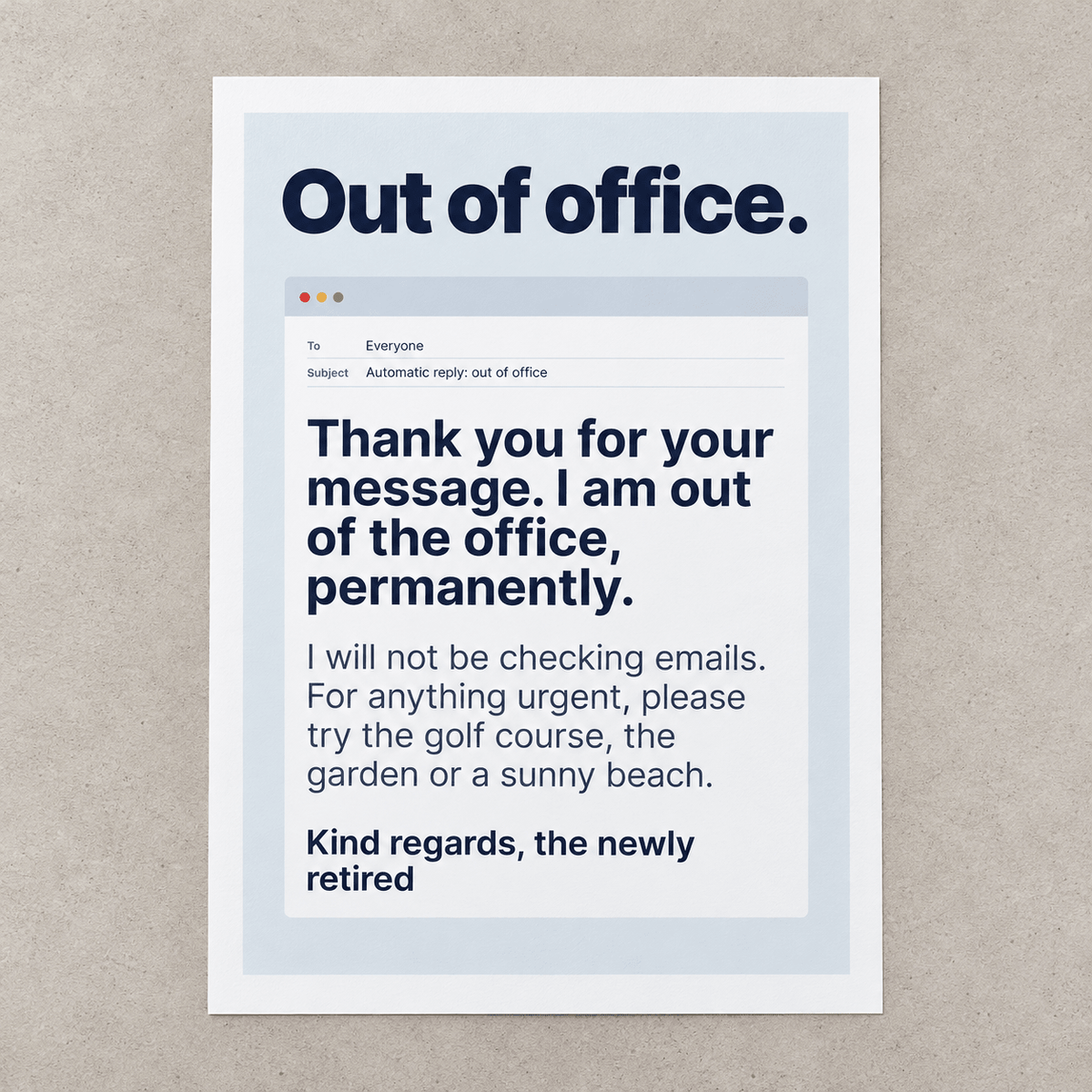 Close view of the automatic reply retirement print on smooth matte paper
