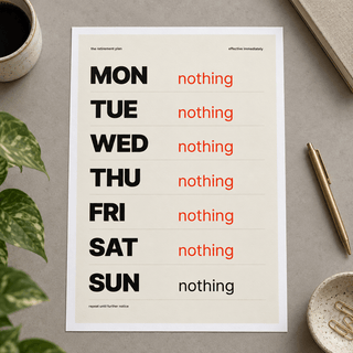 Close view of the funny retirement plan print on smooth matte paper