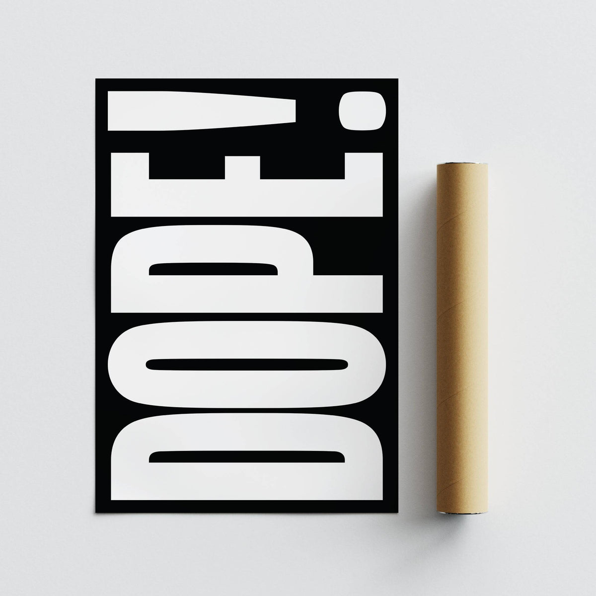 Bold Font Poster with DOPE text in white on black with a packaging tube beside it
