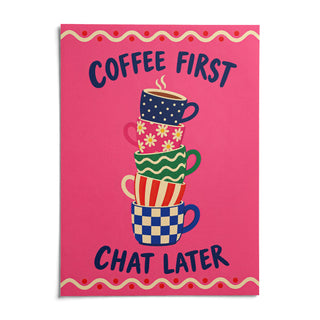 Coffee First Print, shown as an unframed paper print on a plain white background