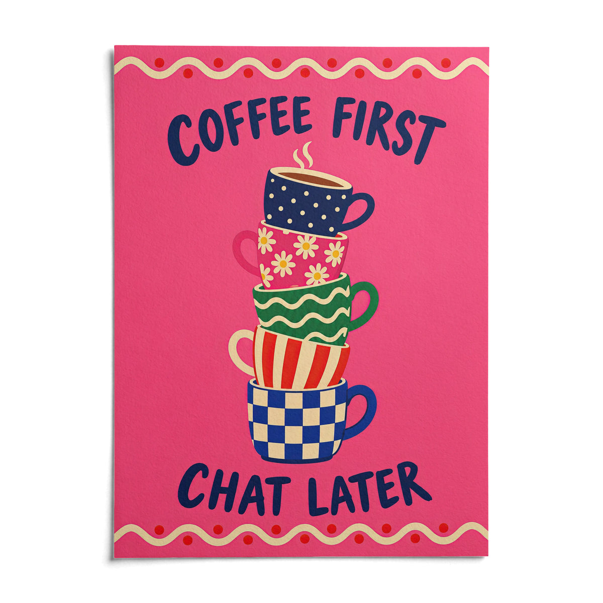 Coffee First Print, shown as an unframed paper print on a plain white background