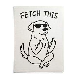 Funny Dog Poster, shown as an unframed paper print on a plain white background