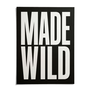 Made Wild Art Print, shown as an unframed paper print on a plain white background